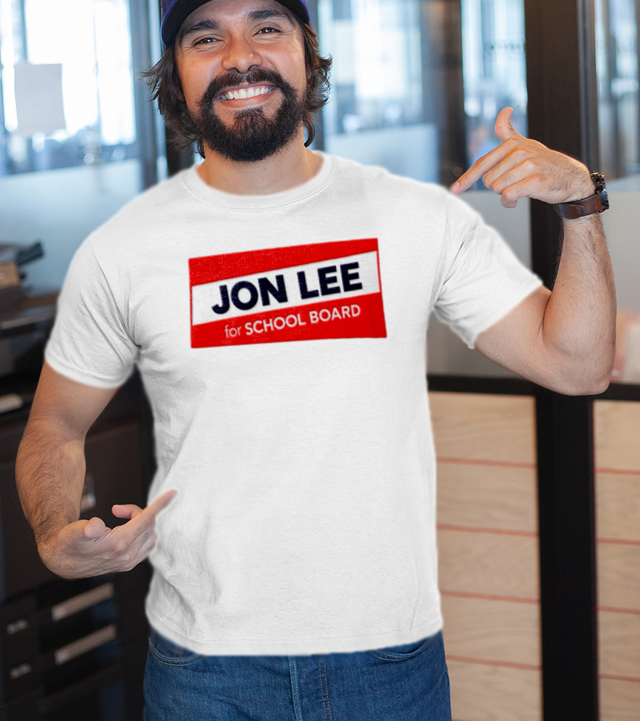 JON LEE For SCHOOL BOARD Red And White Campaign T-Shirt