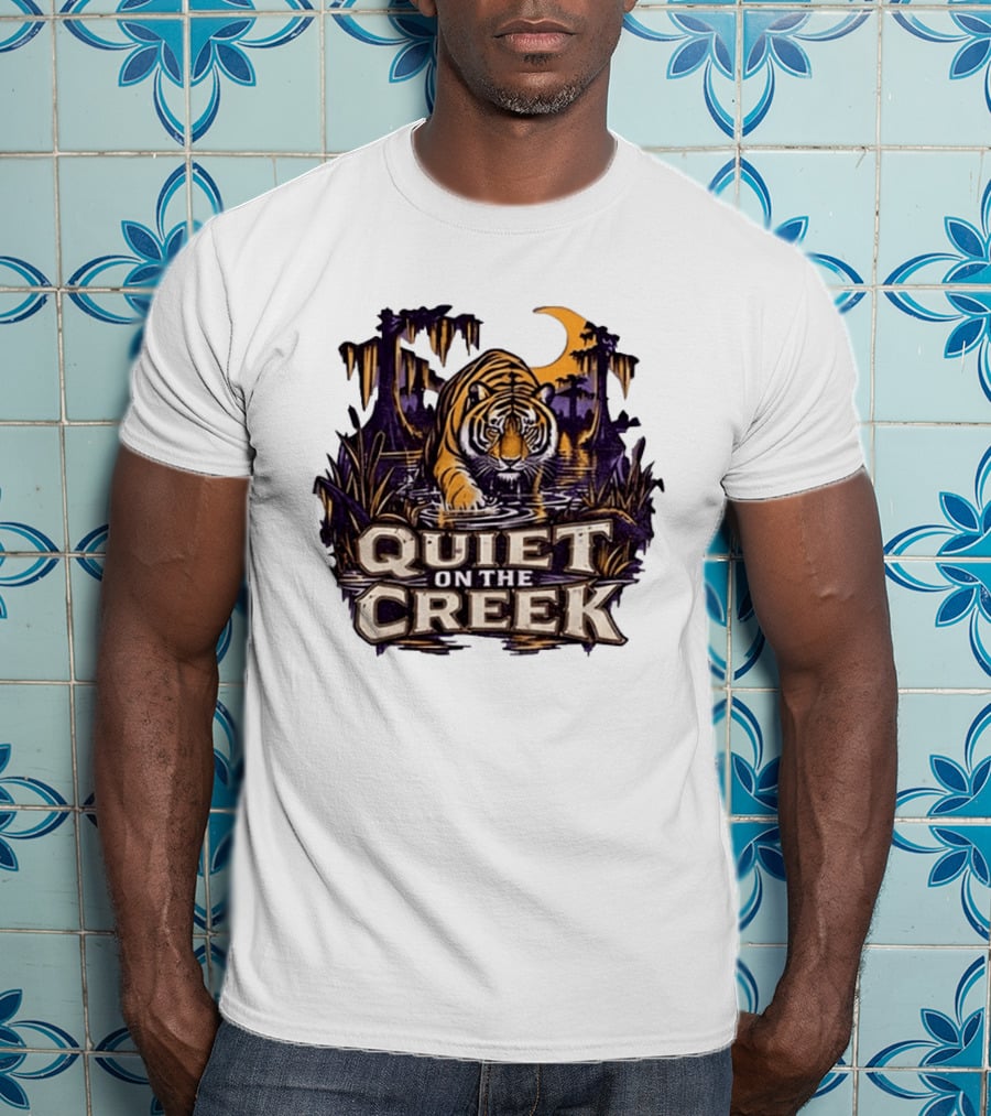 Quiet On The Creek Tiger Wading In Swamp LSU Tigers T-Shirt