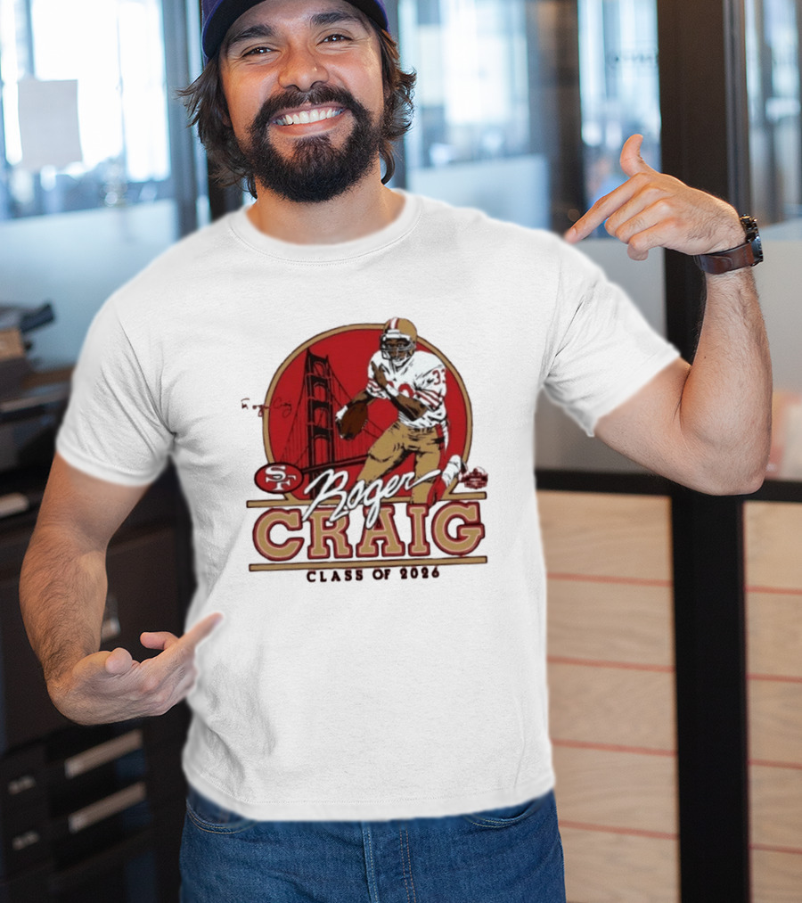 Roger Craig 49ers Hall Of Fame Class Of 2026 T-Shirt