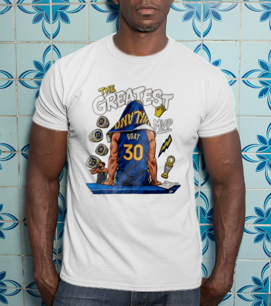 The Greatest Goat 30 MVP Stephen Curry Golden State Warriors Four Time Champion T-Shirt