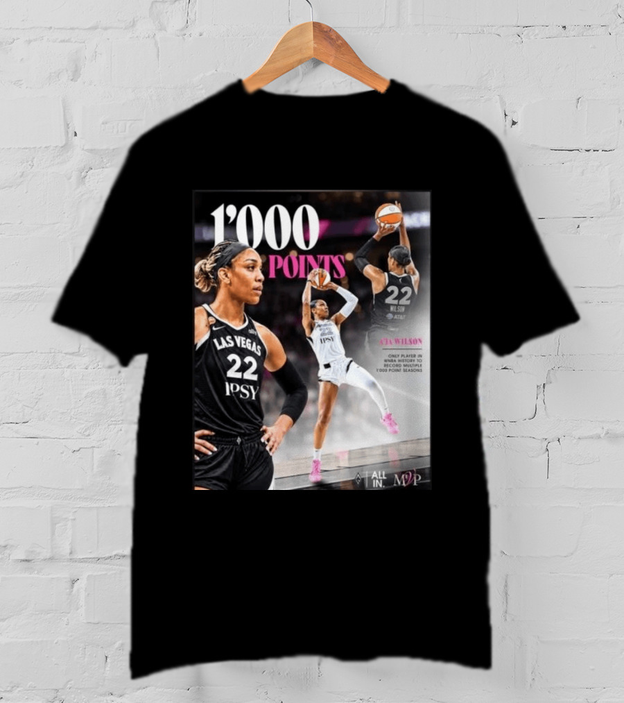 A'ja Wilson Las Vegas Aces 1000 Points Only Player In WNBA History Multiple 1000 Point Seasons T-Shirt