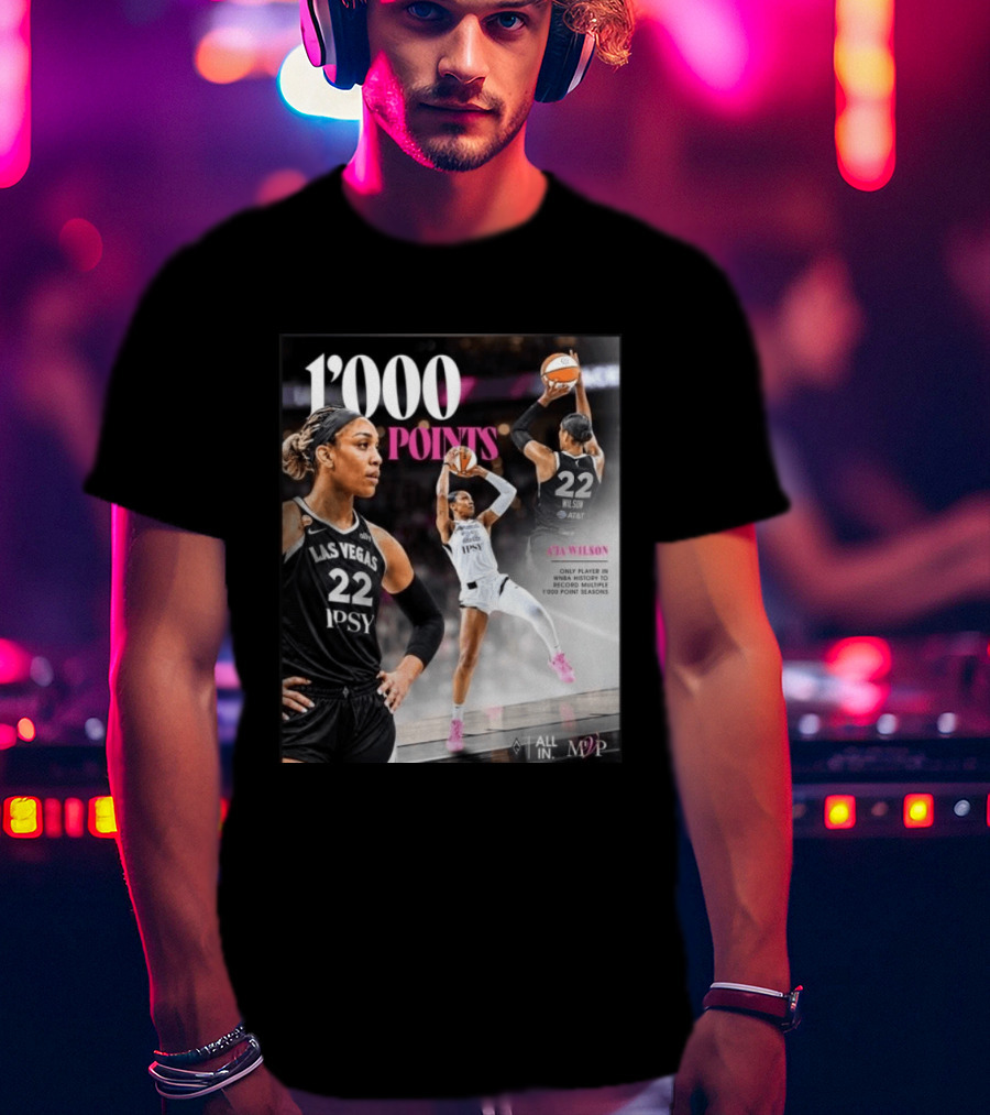 A'ja Wilson Las Vegas Aces 1000 Points Only Player In WNBA History Multiple 1000 Point Seasons T-Shirt