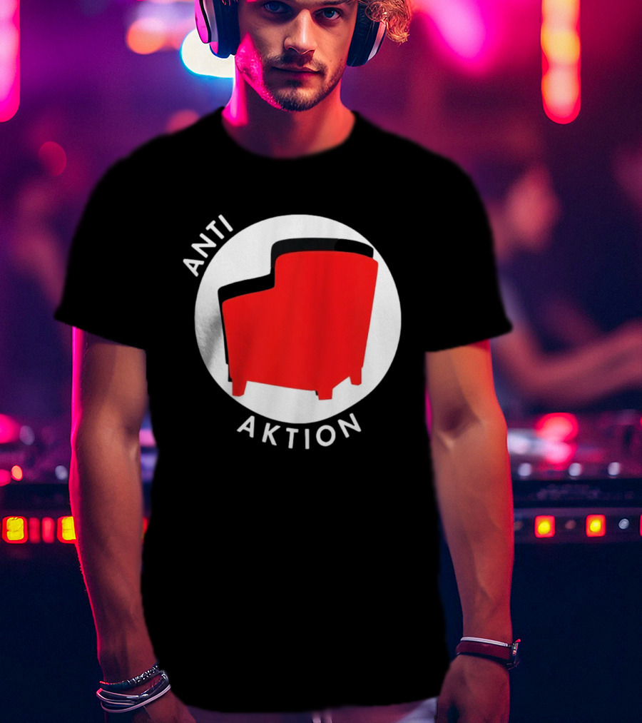 Anti Aktion Red Armchair Political T-Shirt