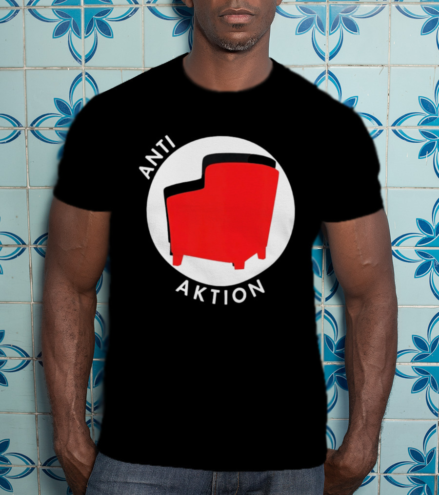 Anti Aktion Red Armchair Political T-Shirt