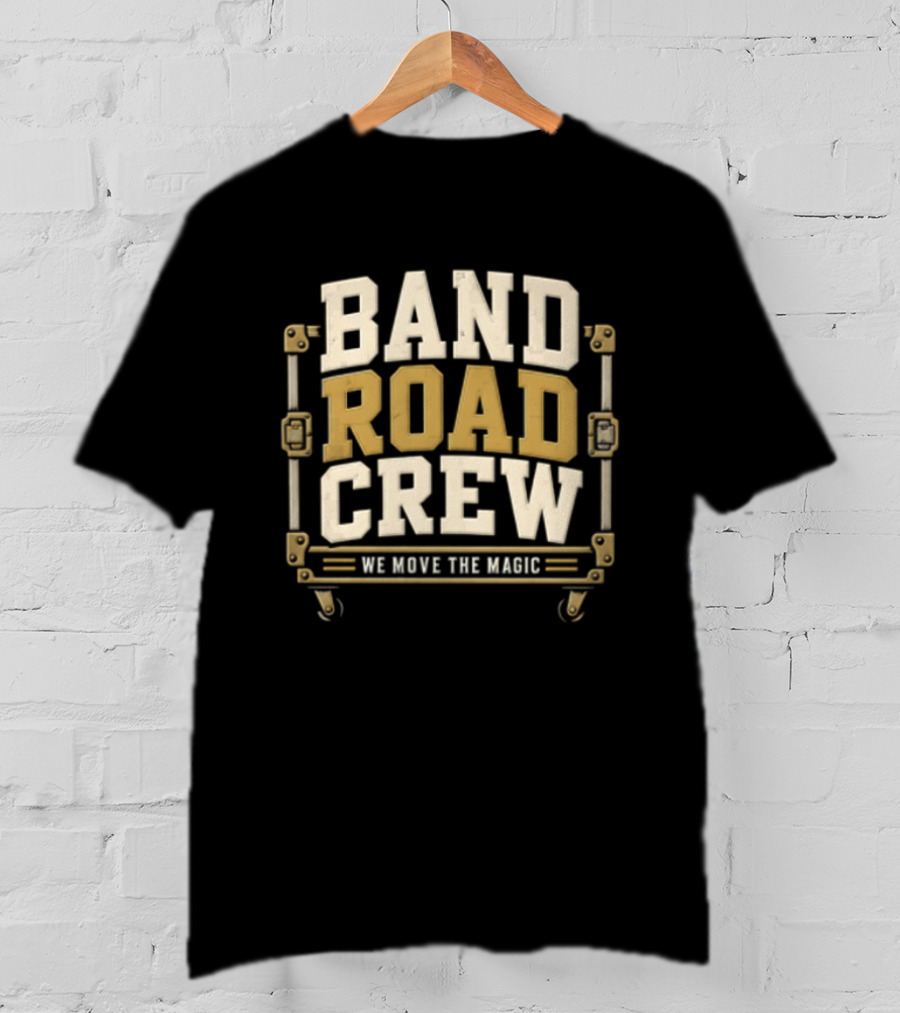 Band Road Crew We Move The Magic Case Equipment Box T-Shirt