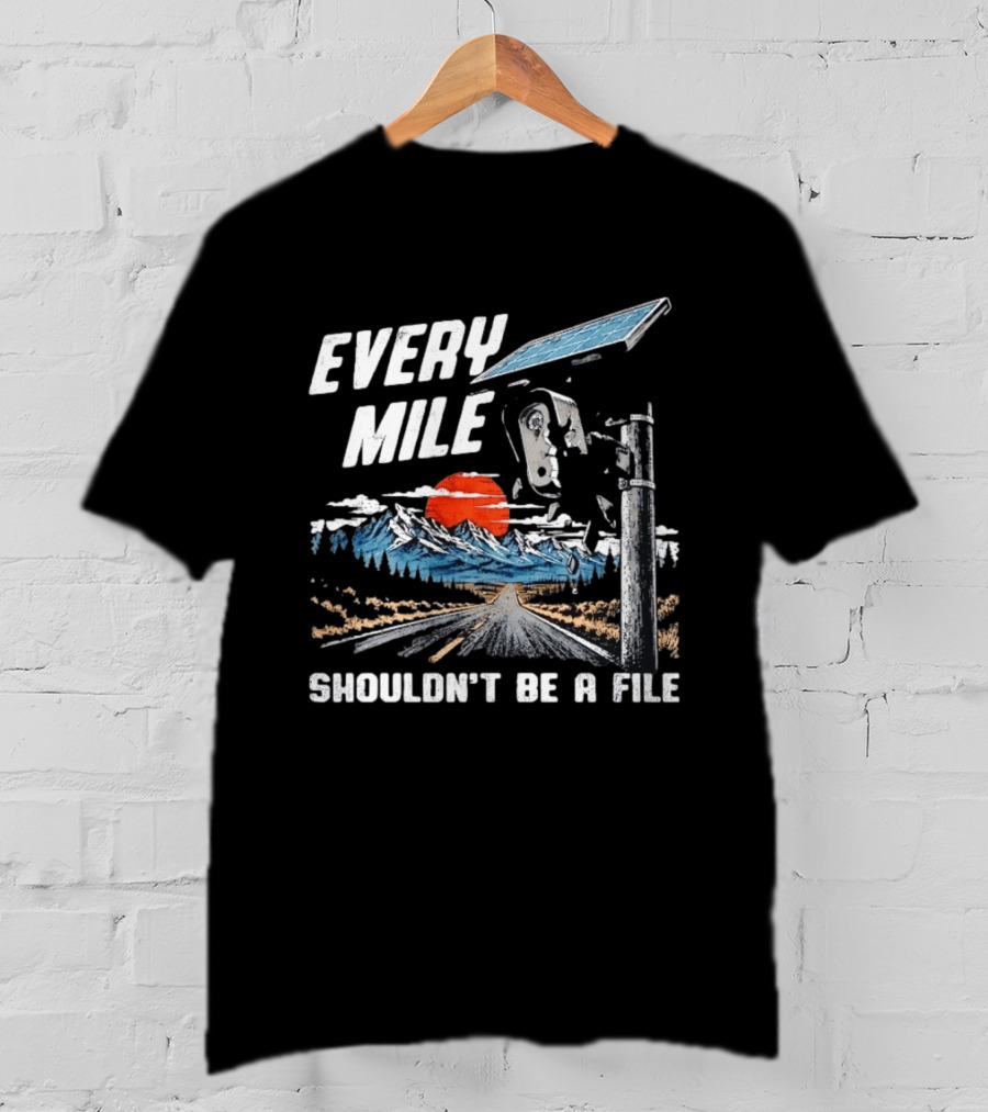 Every Mile Shouldn't Be A File Solar Road Journey T-Shirt