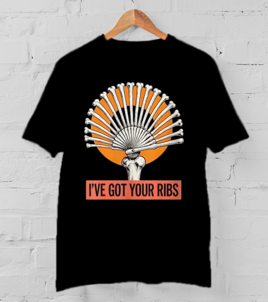 I've Got Your Ribs Skeleton Spooky Anatomy Bone Fan T-Shirt