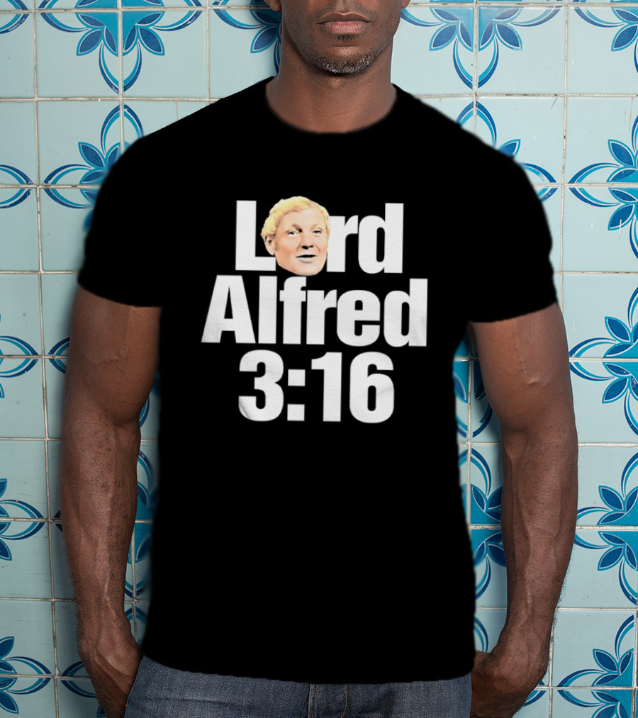 Lord Alfred 3 16 Wrestling WWE WWF T-Shirt