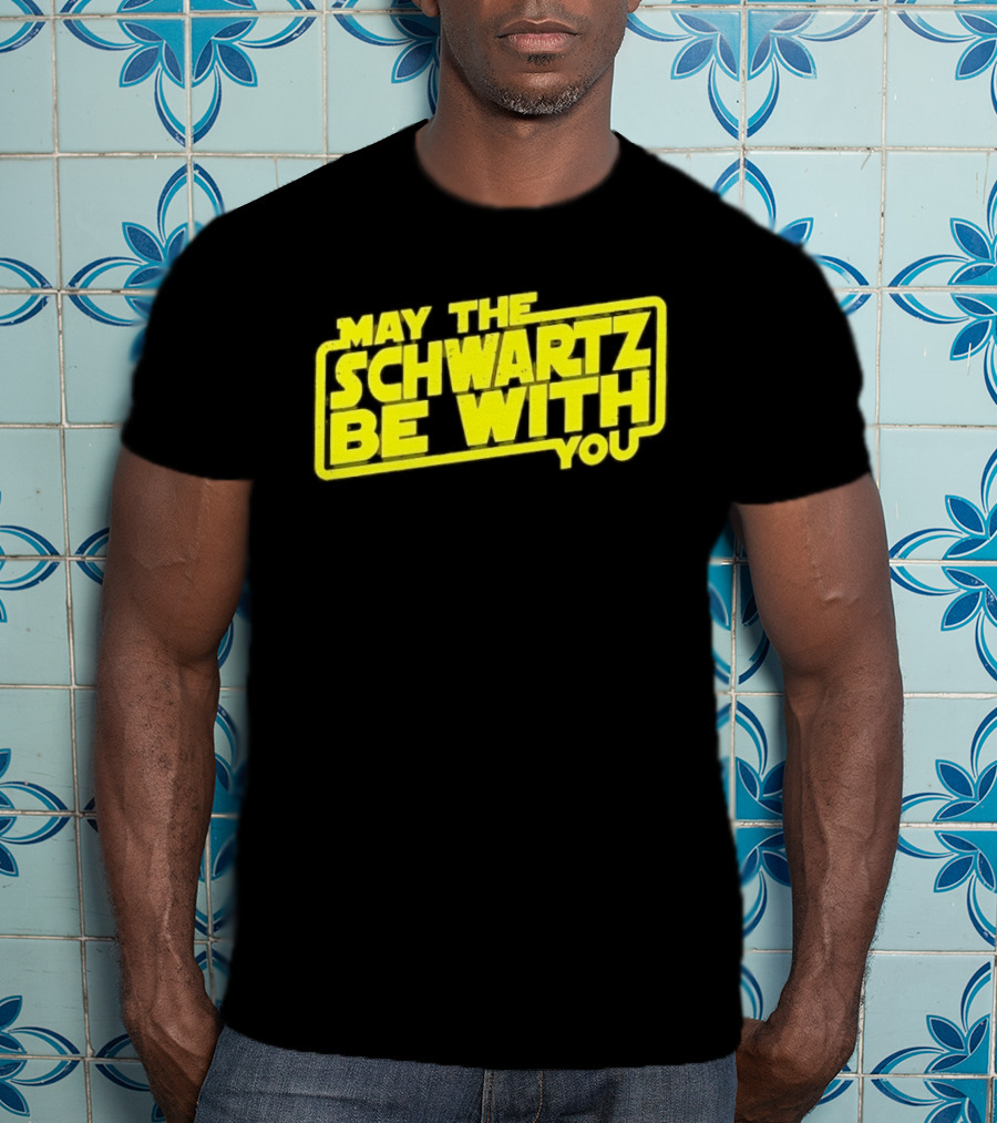May The Schwartz Be With You Spaceballs T-Shirt