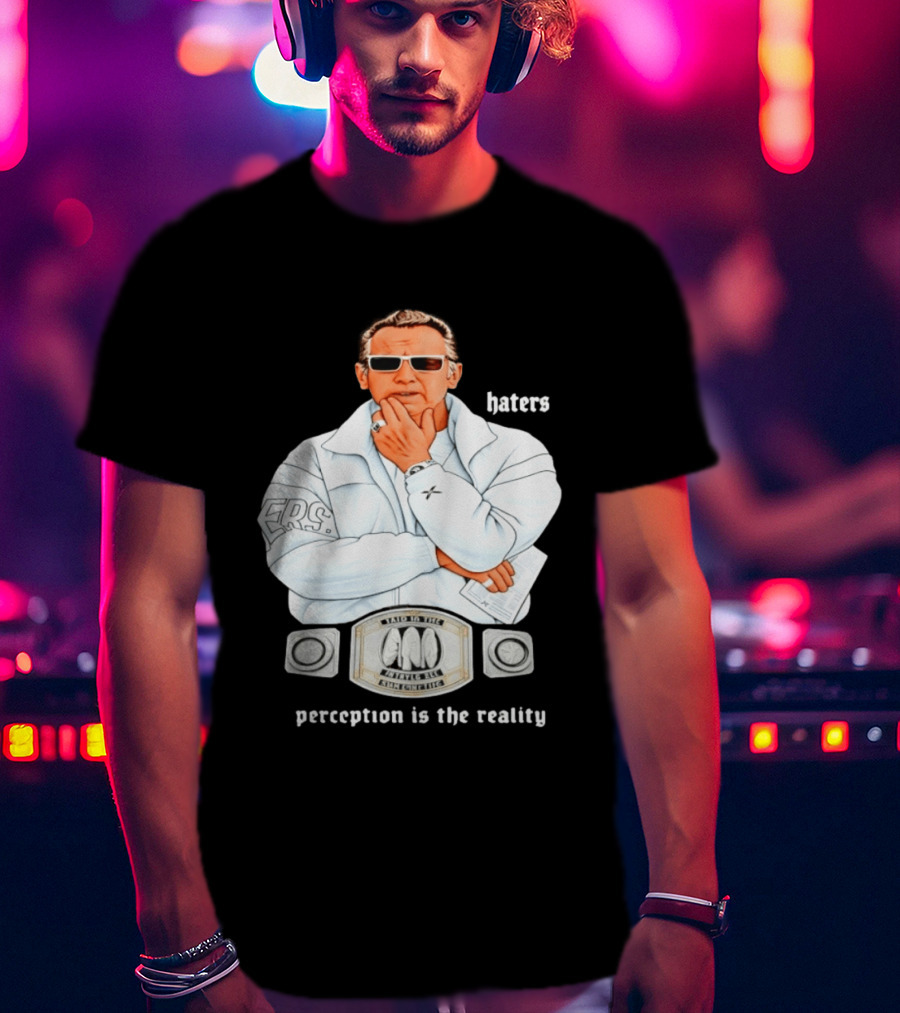 Pat Riley Made To Win Perception Is The Reality Haters T-Shirt