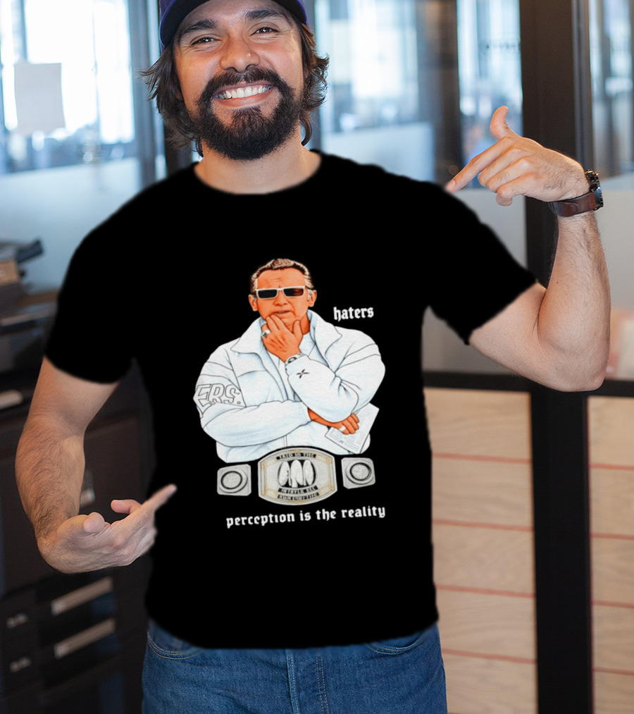 Pat Riley Made To Win Perception Is The Reality Haters T-Shirt