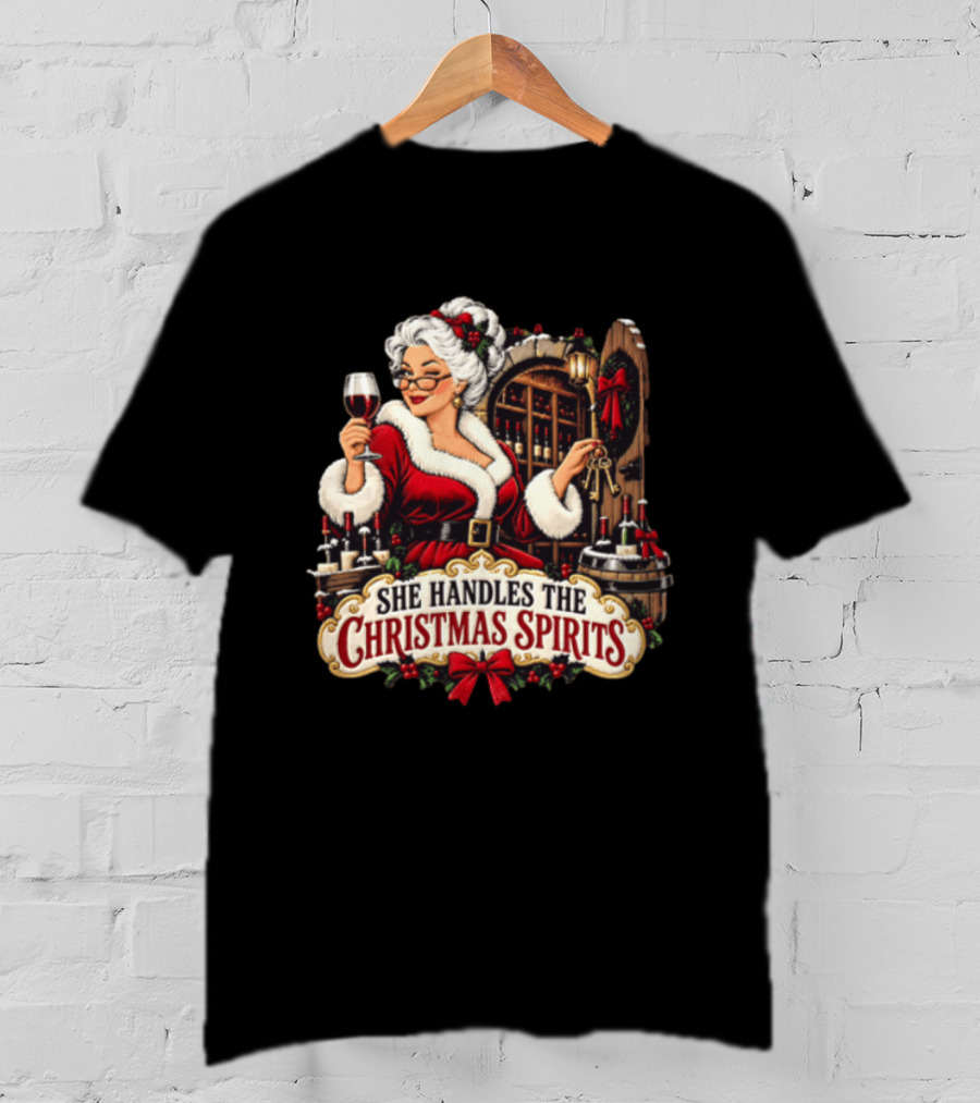 She Handles The Christmas Spirits Woman With Wine Glass In Festive Wine Cellar Scene T-Shirt