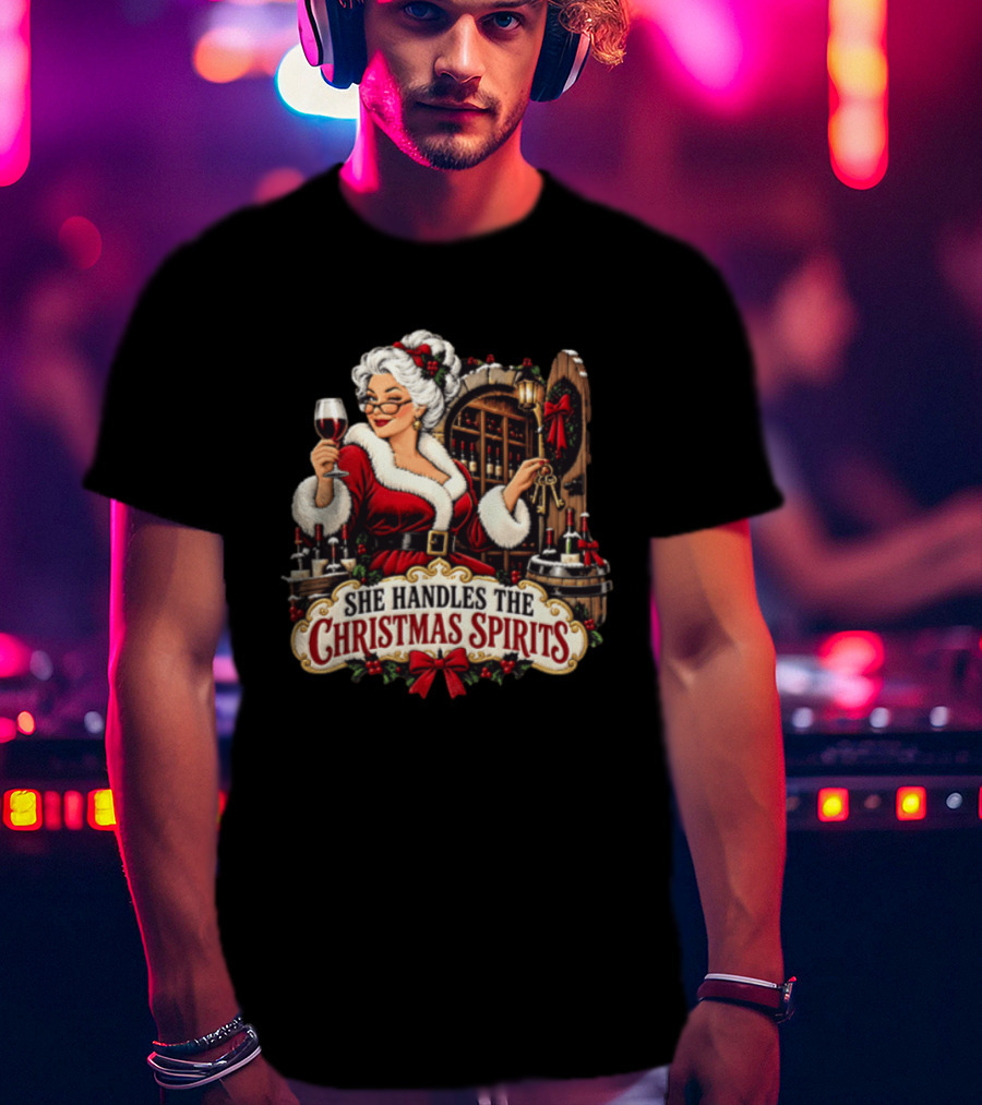 She Handles The Christmas Spirits Woman With Wine Glass In Festive Wine Cellar Scene T-Shirt