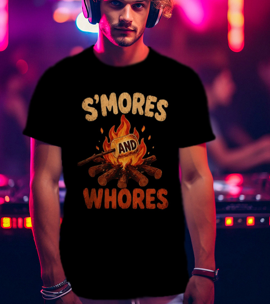 S'mores And Whores Campfire Humor Toasted Marshmallow T-Shirt