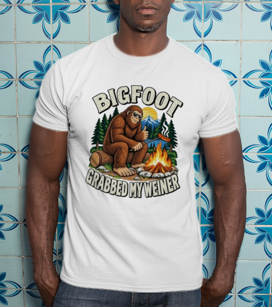 Bigfoot Grabbed My Weiner Sasquatch Campfire Scene T-Shirt
