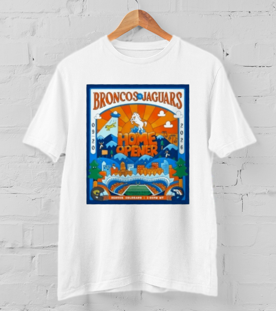 Broncos Vs Jaguars 2026 Home Opener Denver Colorado Football Clash 09 20 T-Shirt