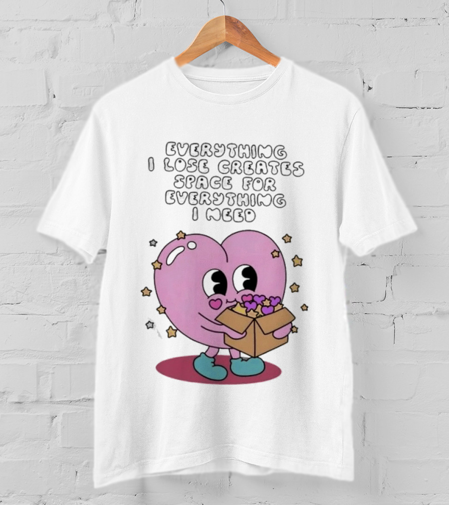 Everything I Lose Creates Space For Everything I Need Heart Pink Character With Stars And Box T-Shirt