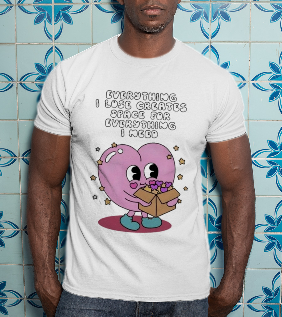 Everything I Lose Creates Space For Everything I Need Heart Pink Character With Stars And Box T-Shirt