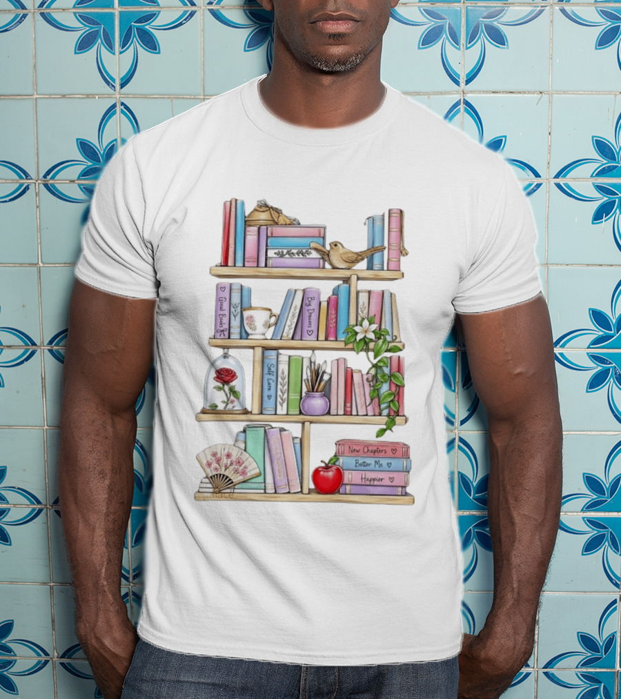 Good Books Big Dreams Self Care And New Chapters Better Me Happier Bookshelf T-Shirt