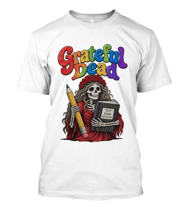 Grateful Dead Skeleton Test Exam Notebook With Pencil T-Shirt