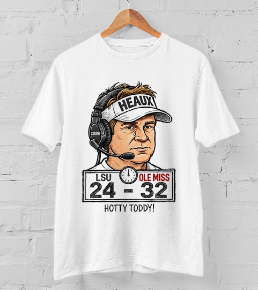 Hotty Toddy Ole Miss Vs LSU 24 32 Head Coach Cry T-Shirt
