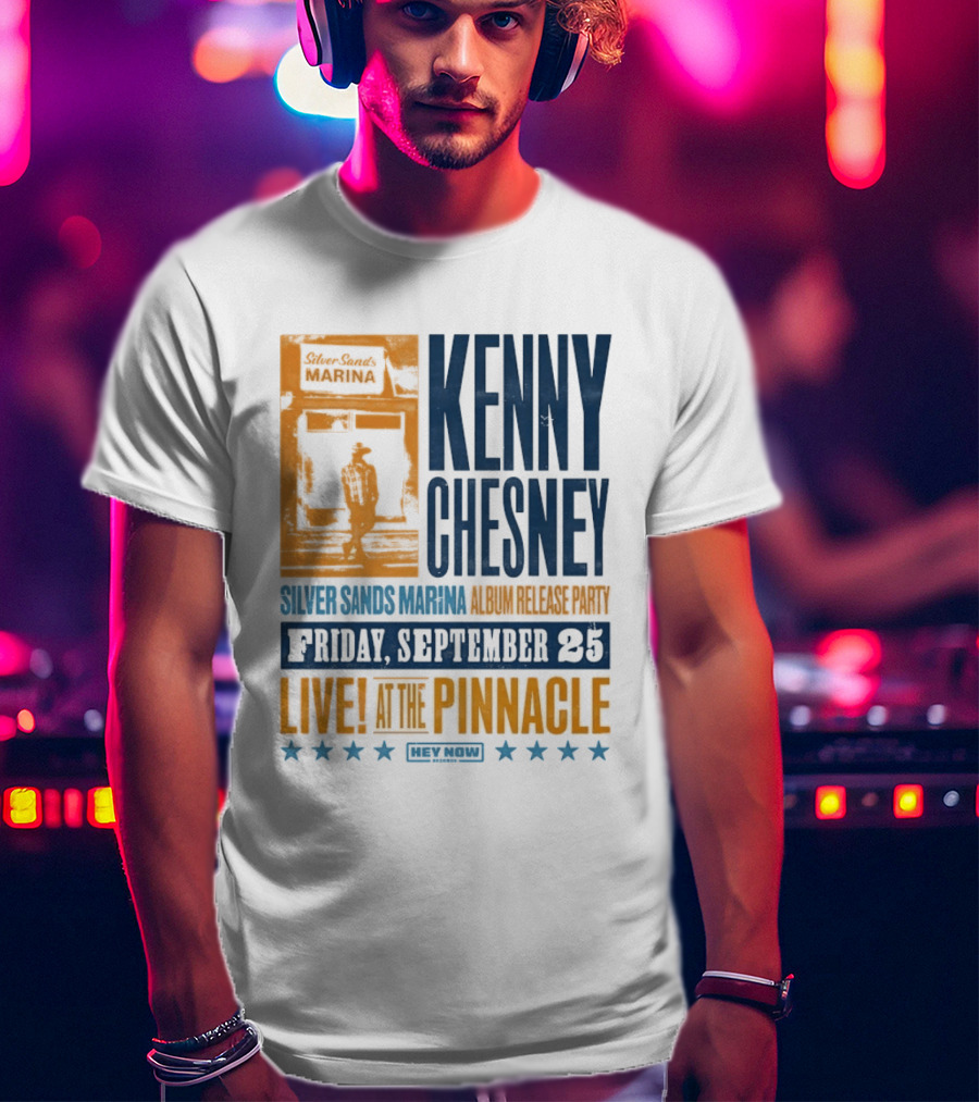 Kenny Chesney Silver Sands Marina Album Release Party Friday September 25 Live At The Pinnacle Stars T-Shirt