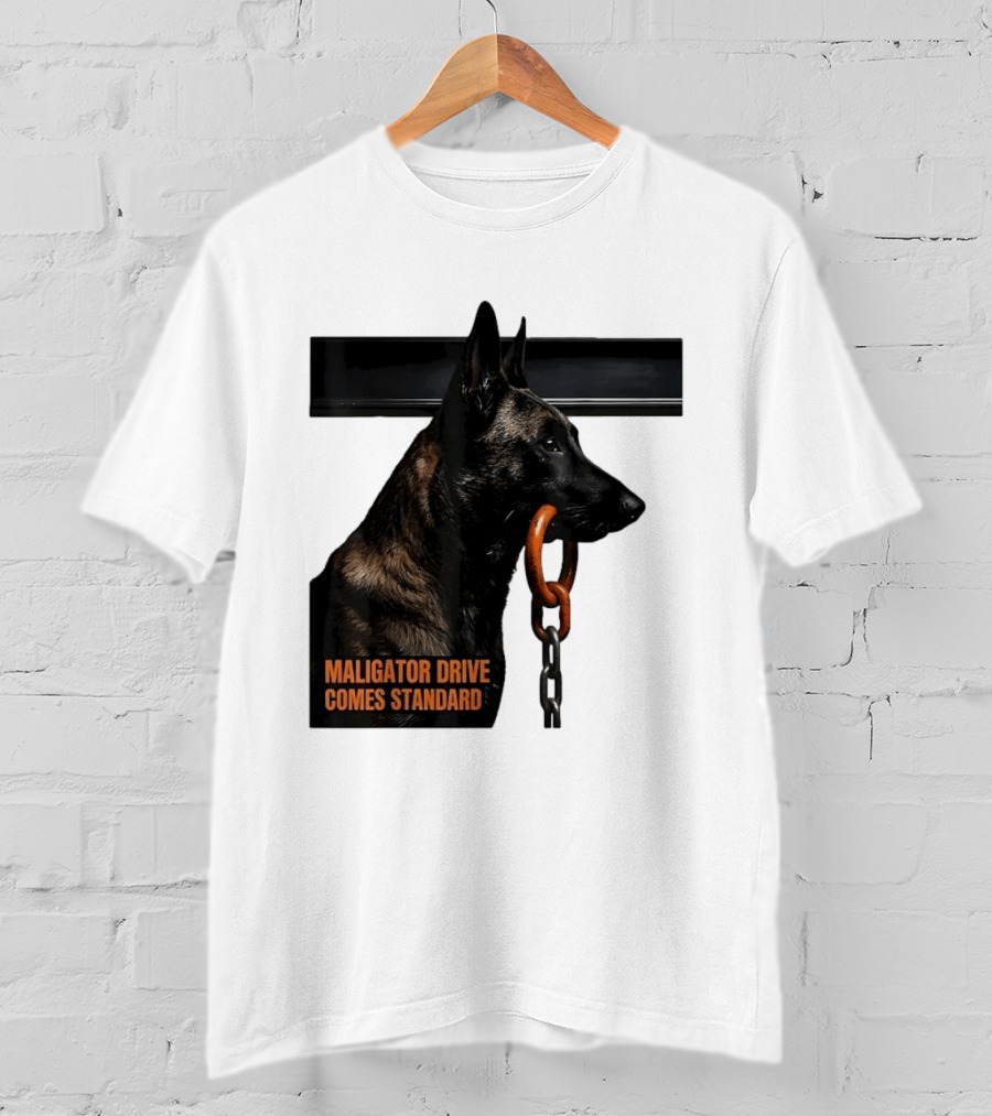 Maligator Drive Comes Standard Belgian Malinois Iron Bar Handler T-Shirt
