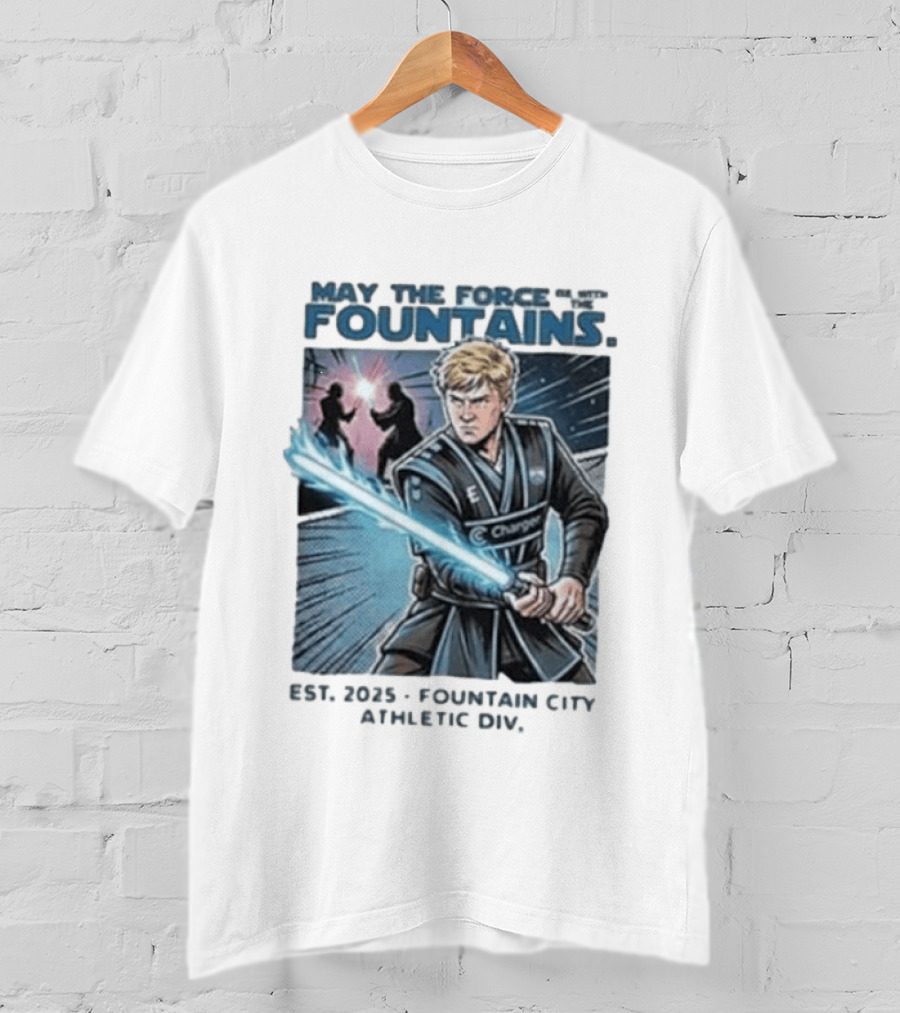 May The Force Be With The Fountains Fountain City Athletic Div Est 2025 Jedi Lightsaber Battle Scene T-Shirt