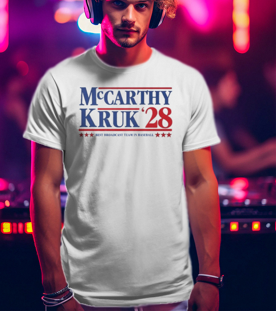 Mccarthy Kruk 28 Best Broadcast Team In Baseball T-Shirt