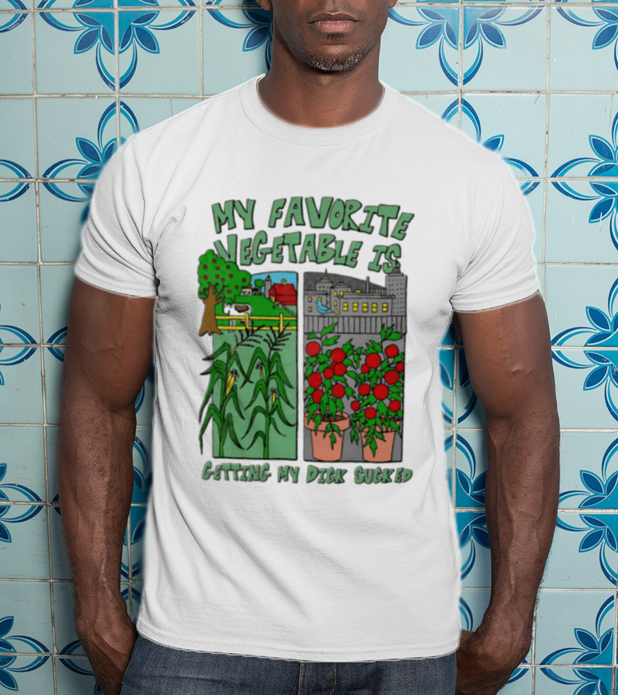 My Favorite Vegetable Is Getting My Dick Sucked Farm Scene City Rooftop Tomato Plants T-Shirt