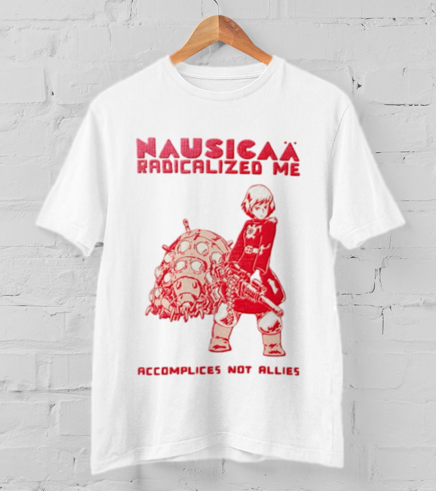 Nausicaa Radicalized Me Accomplices Not Allies Girl Machine Gun Ohmu T-Shirt
