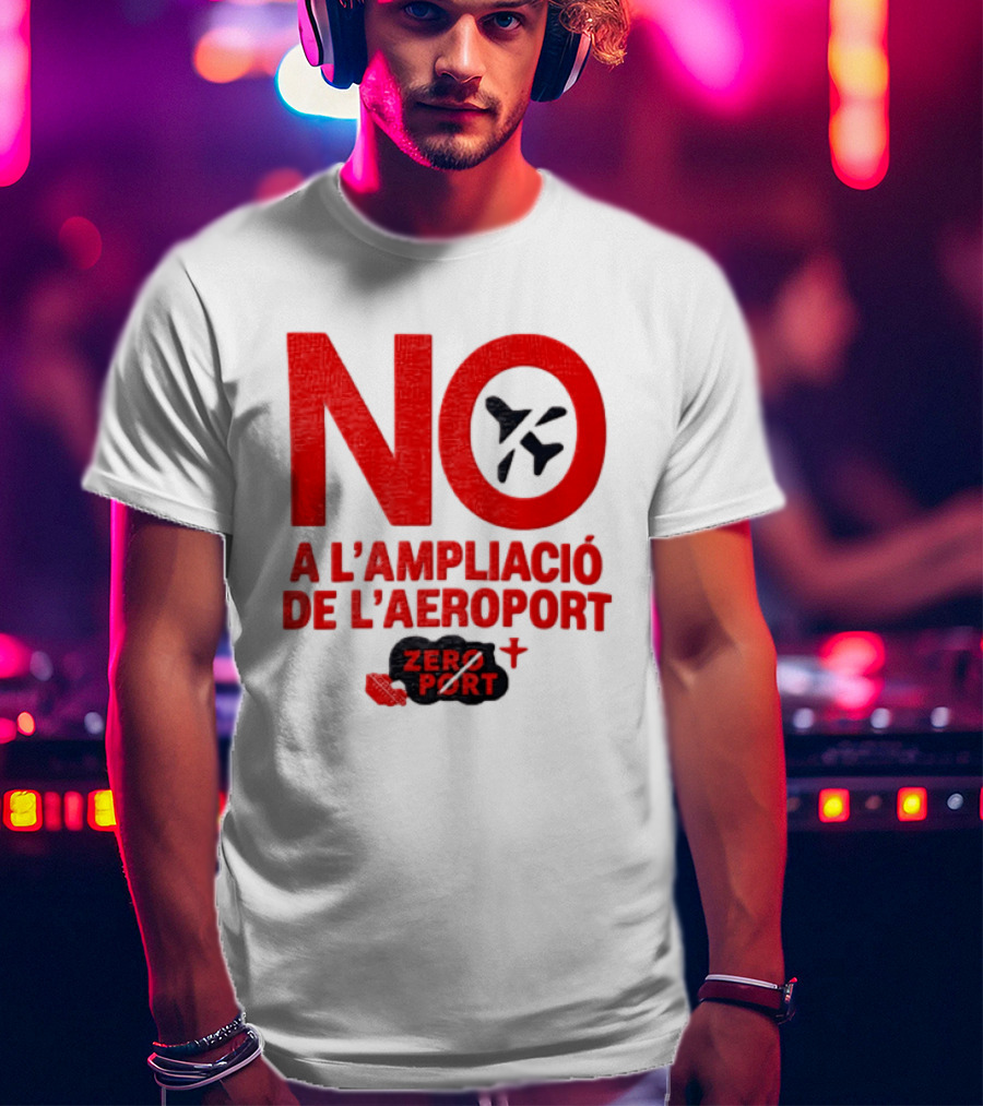No A L'Ampliació De L'Aeroport Zero Port T-Shirt