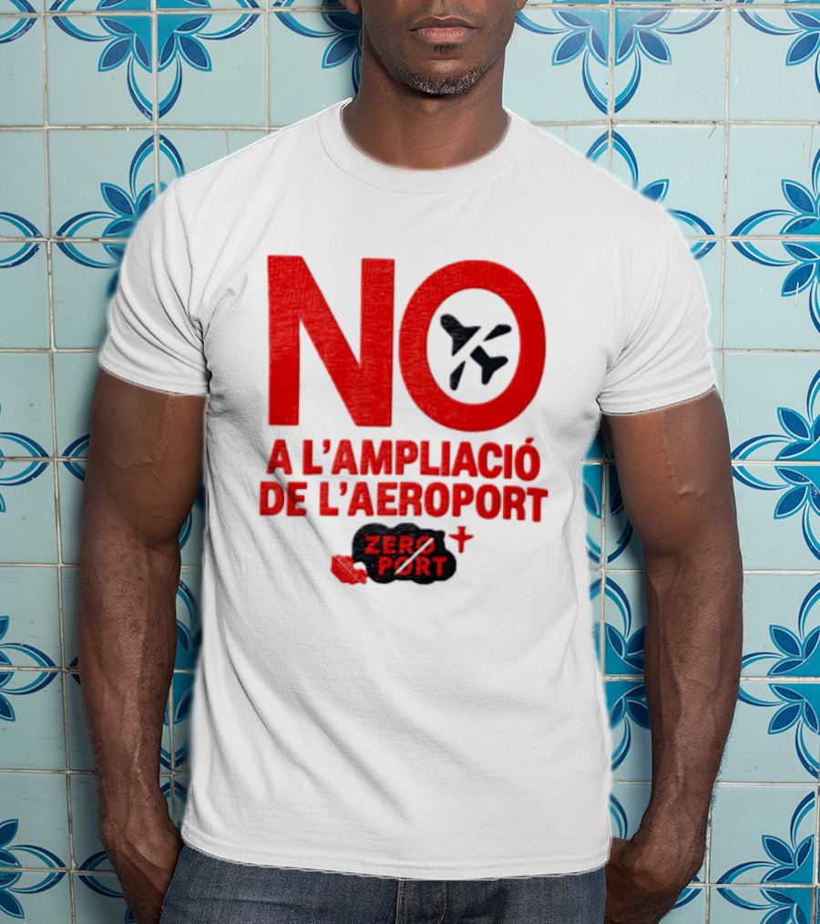 No A L'Ampliació De L'Aeroport Zero Port T-Shirt