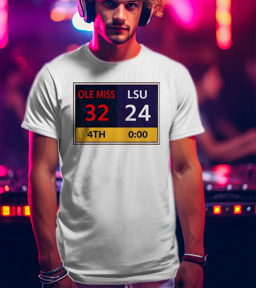 OLE MISS 32 LSU 24 4TH Quarter Final Score Victory T-Shirt