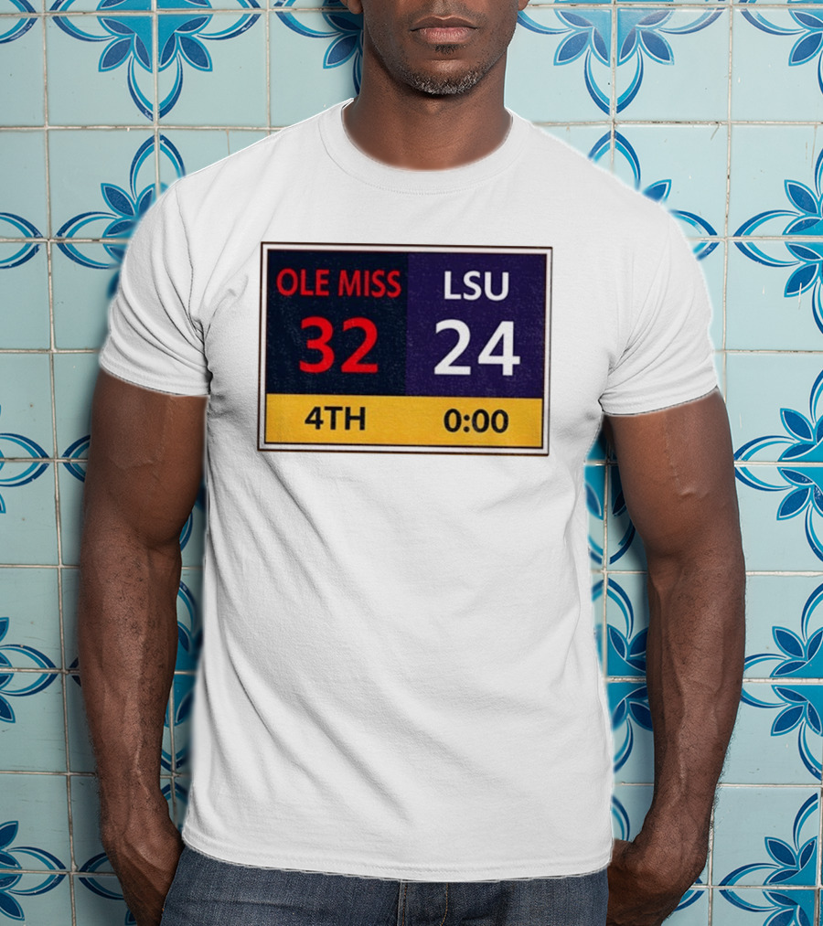 OLE MISS 32 LSU 24 4TH Quarter Final Score Victory T-Shirt