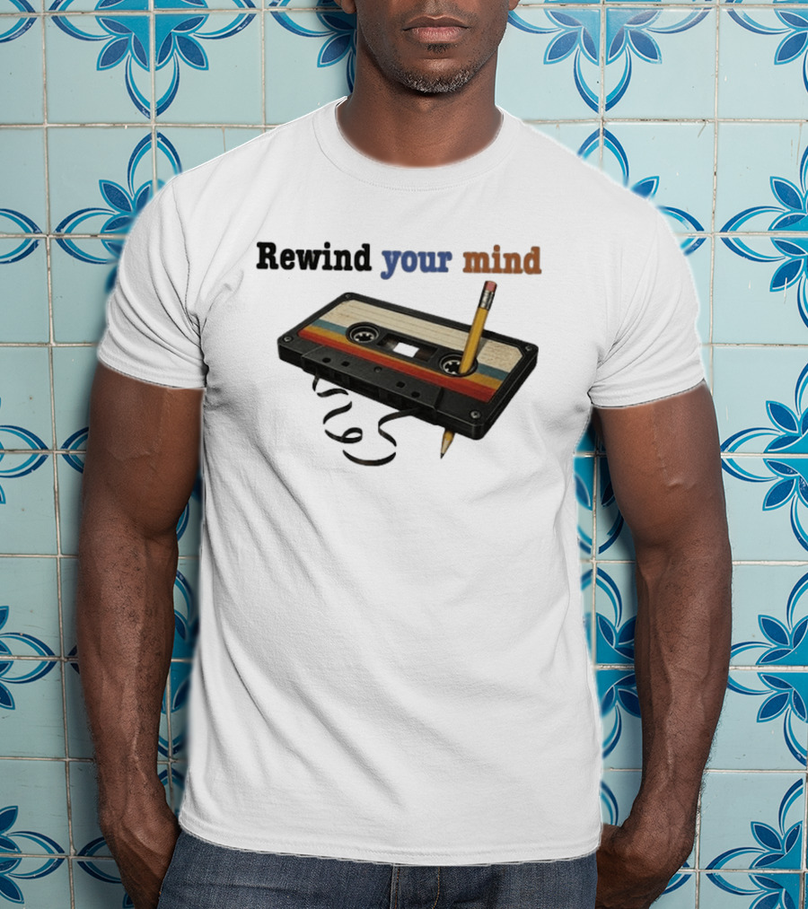 Rewind Your Mind Cassette Pencil Day By Day Co T-Shirt