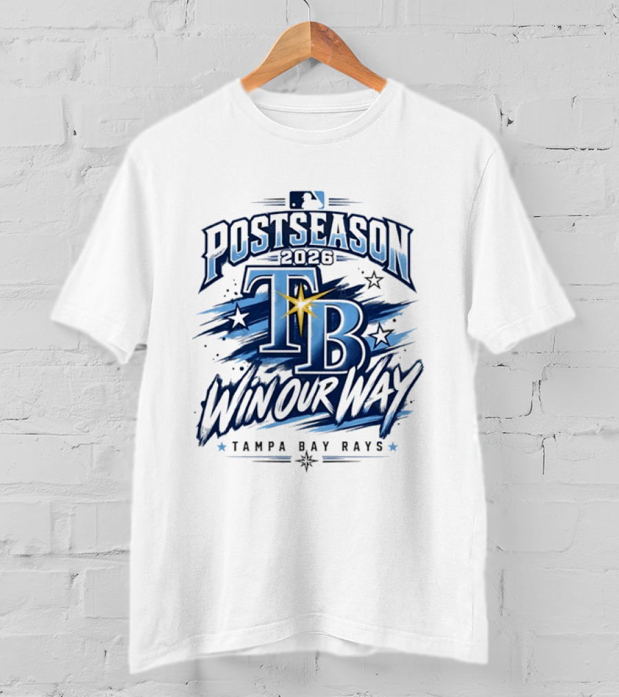 Tampa Bay Rays Postseason 2026 Win Our Way MLB T-Shirt