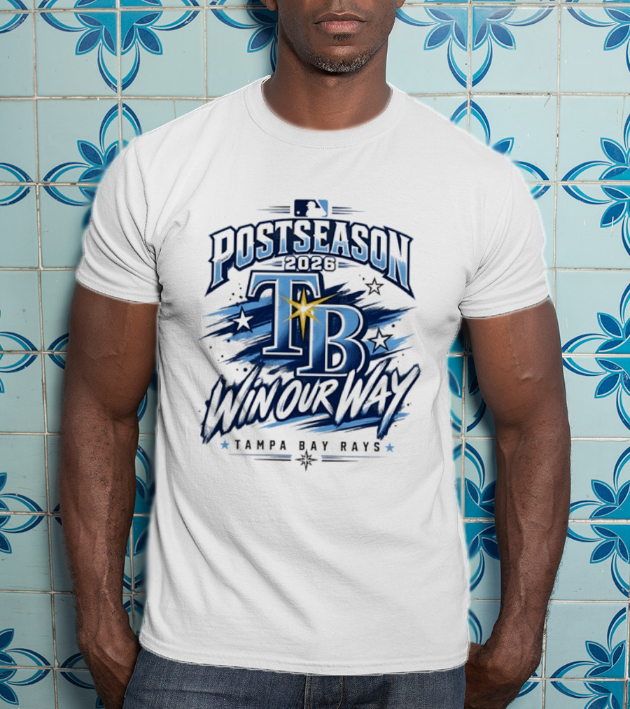 Tampa Bay Rays Postseason 2026 Win Our Way MLB T-Shirt