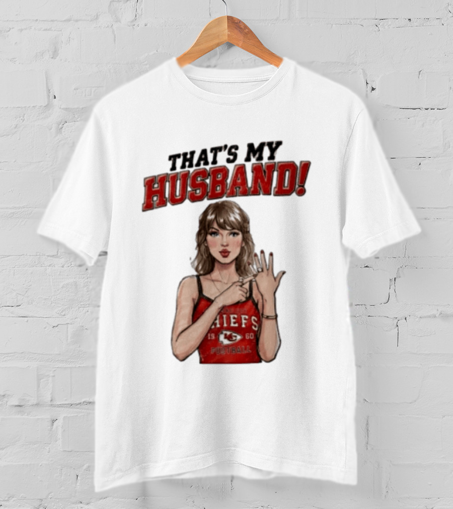Taylor That's My Husband 87 Kansas City Chiefs Football T-Shirt