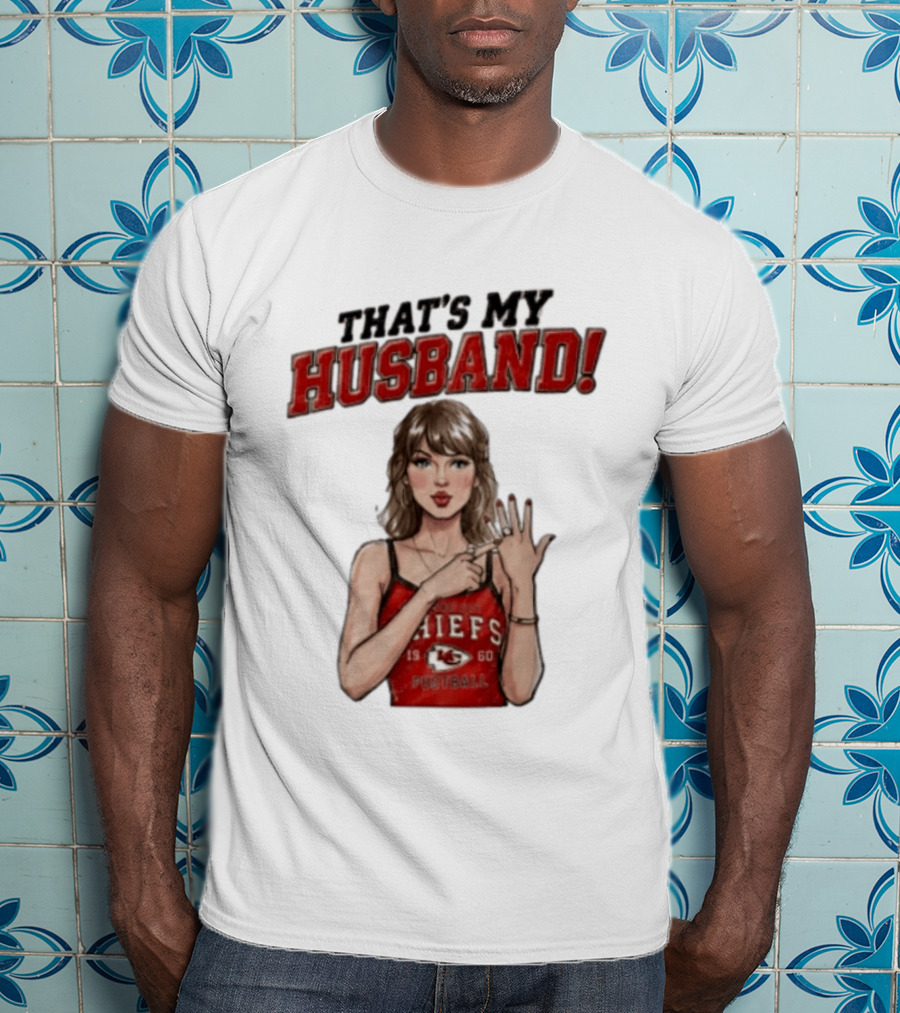 Taylor That's My Husband 87 Kansas City Chiefs Football T-Shirt