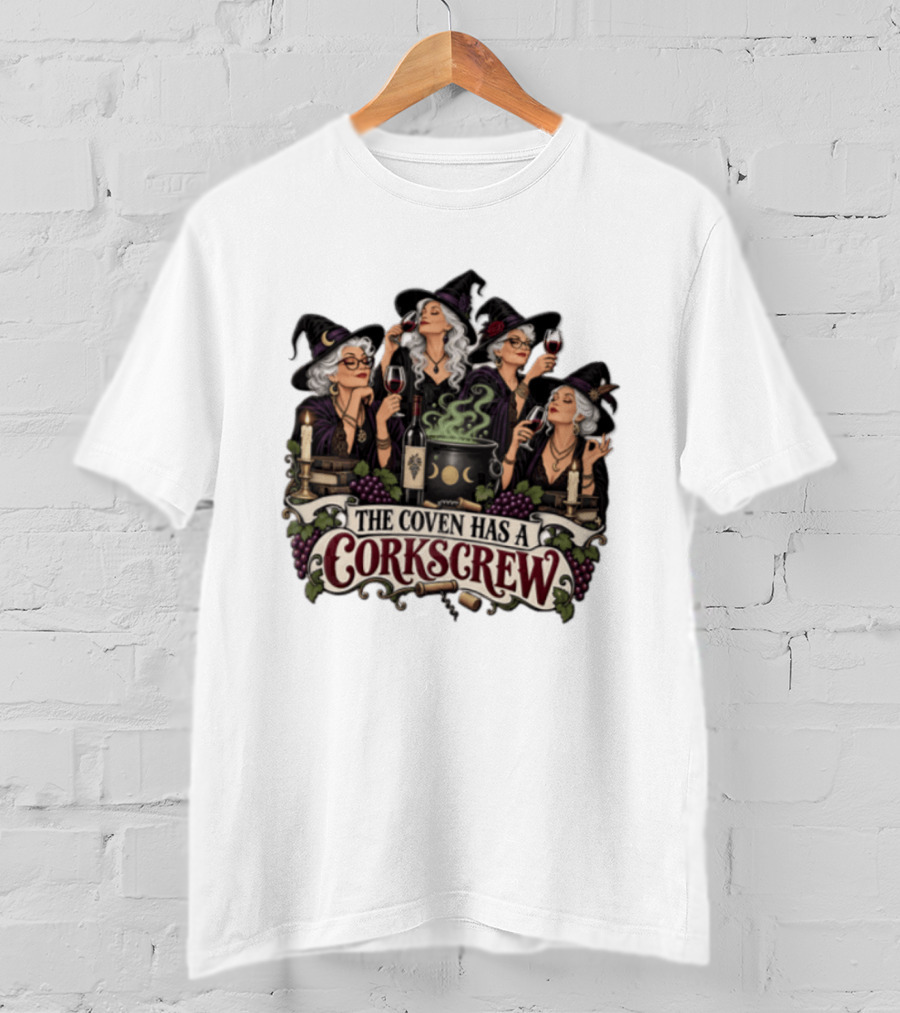 The Coven Has A Corkscrew Four Witches Drinking Wine Cauldron Grapes Candles T-Shirt