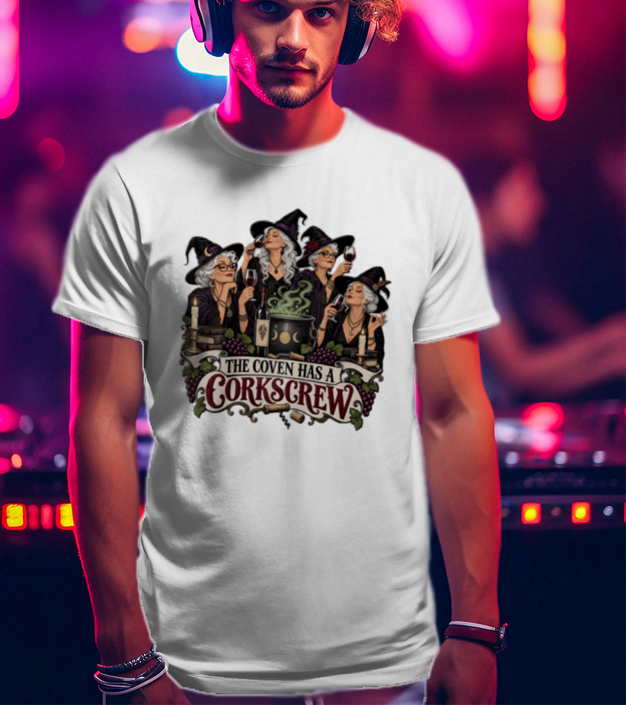The Coven Has A Corkscrew Four Witches Drinking Wine Cauldron Grapes Candles T-Shirt