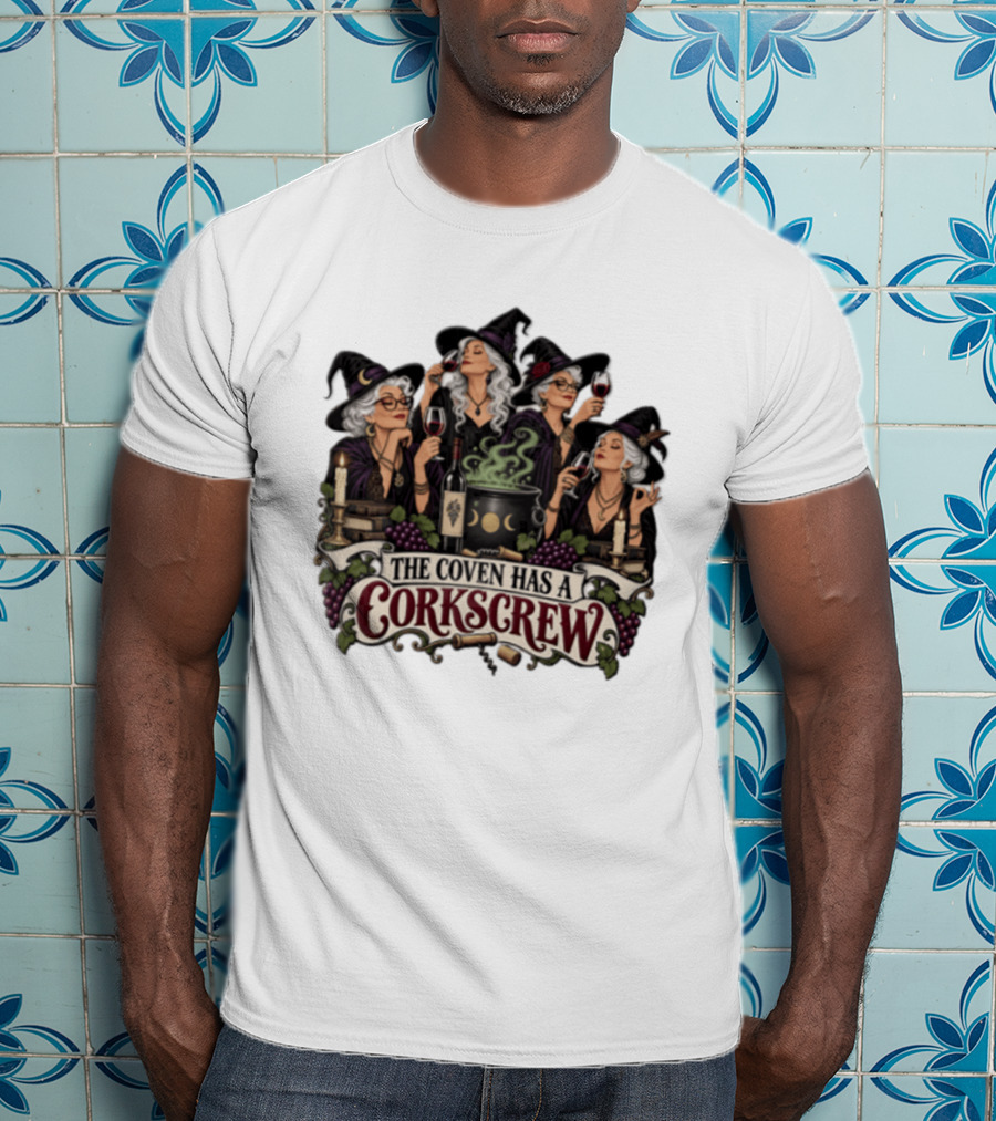 The Coven Has A Corkscrew Four Witches Drinking Wine Cauldron Grapes Candles T-Shirt