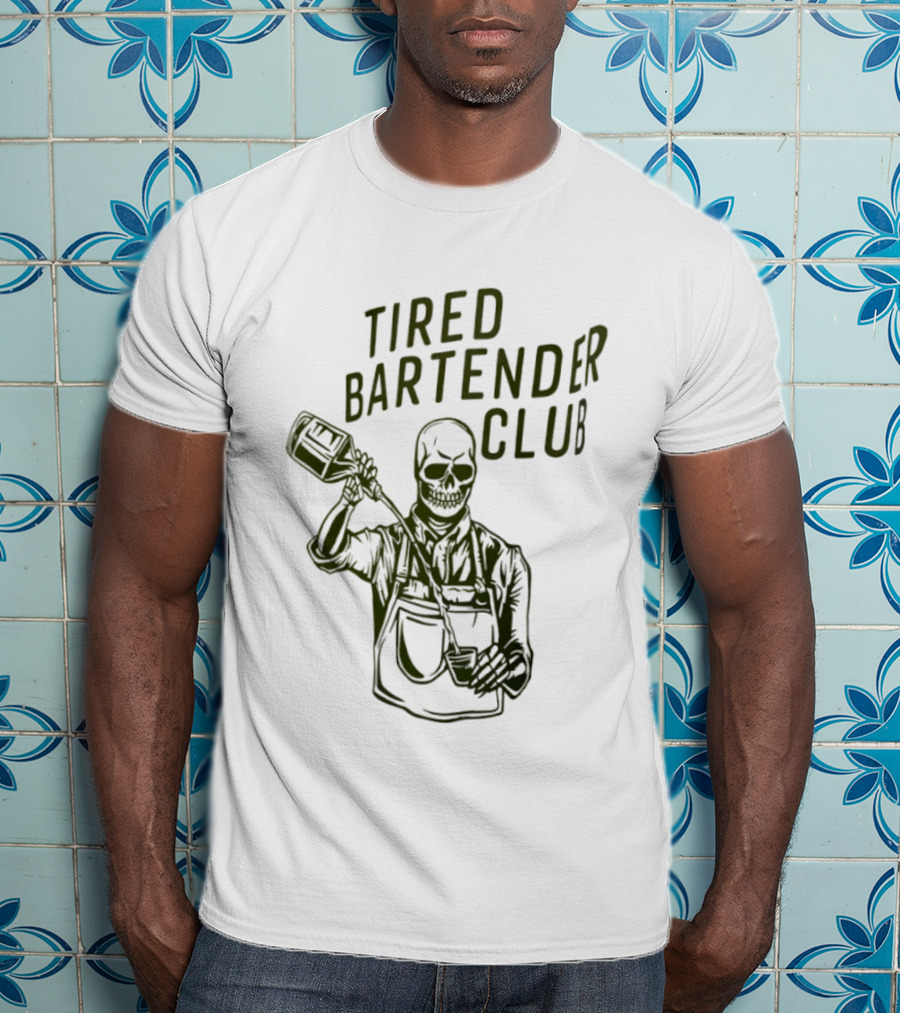 Tired Bartender Club Skull Pouring Mixology Bar Life T-Shirt