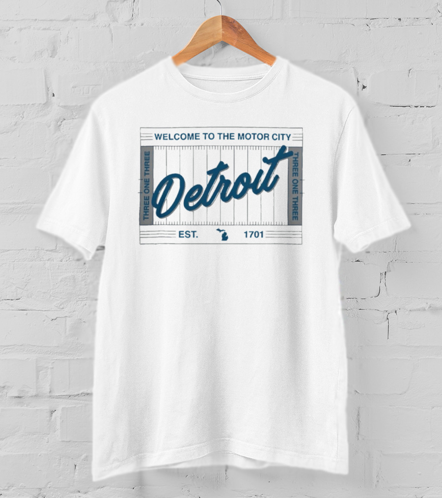 Welcome To The Motor City Detroit 313 Est 1701 Three One Three T-Shirt