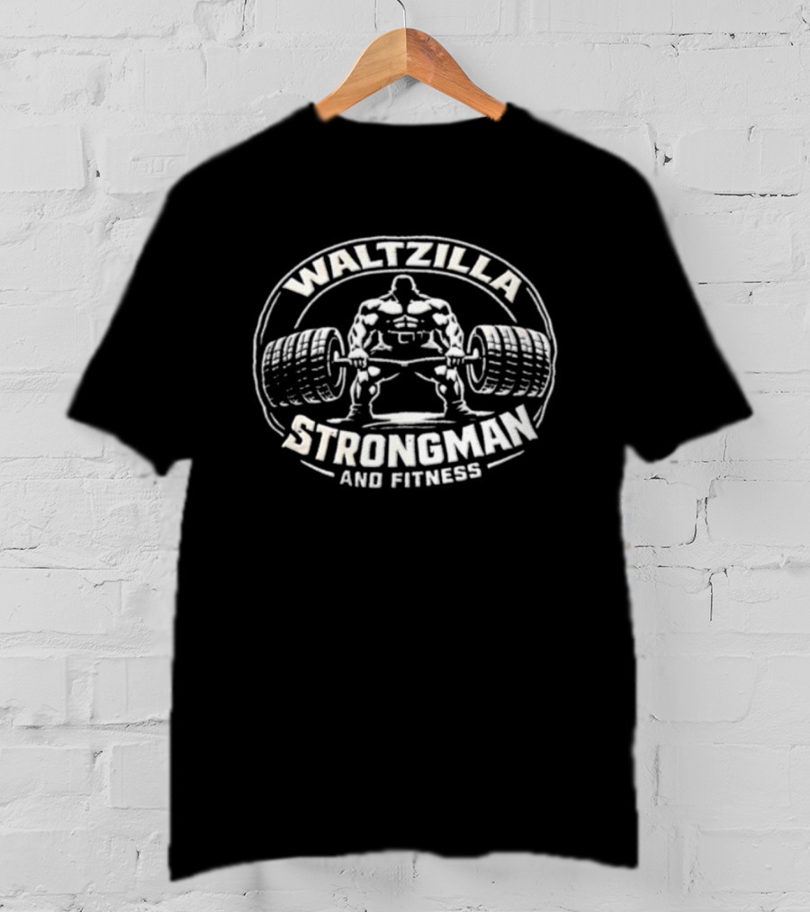 Waltzilla Strongman And Fitness Muscular Man Lifting Heavy Barbell T-Shirt