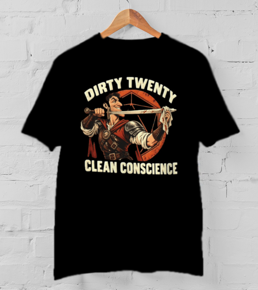 Dirty Twenty Clean Conscience Smiling Warrior With Bloody Sword T-Shirt