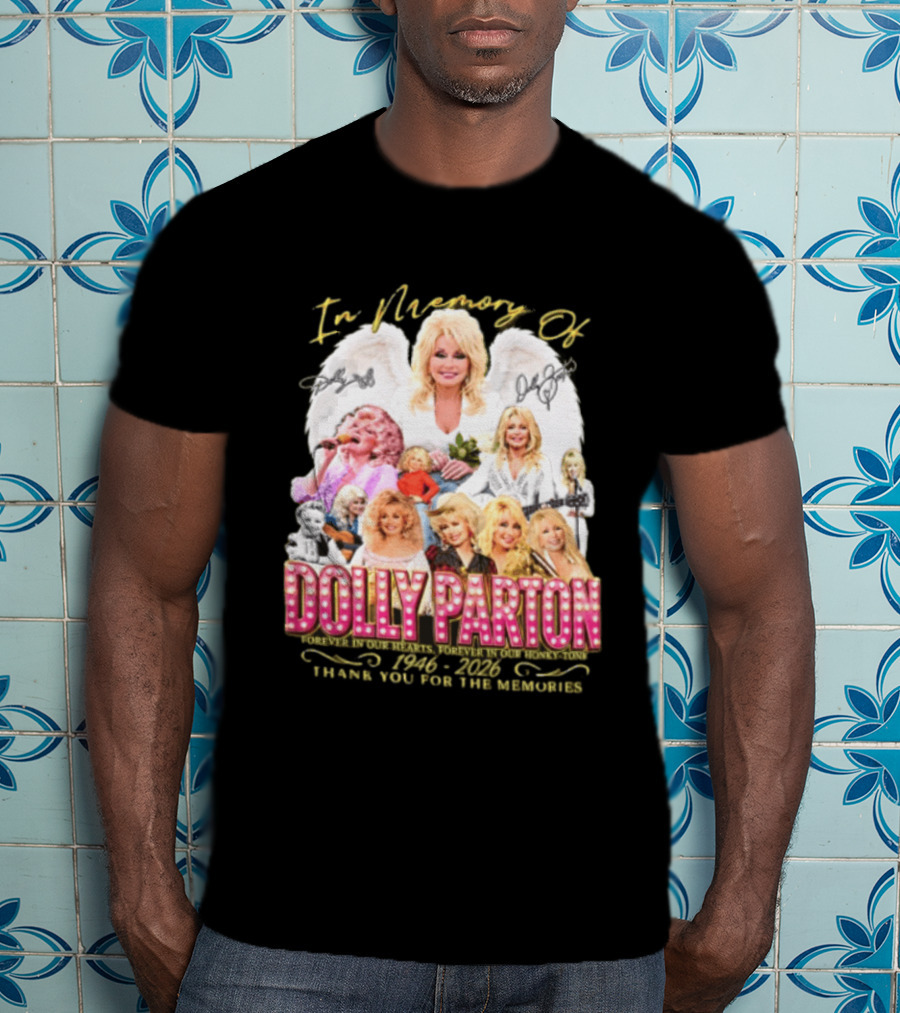 In Memory Of Dolly Parton 1946 2022 Thank You For The Memories T-Shirt