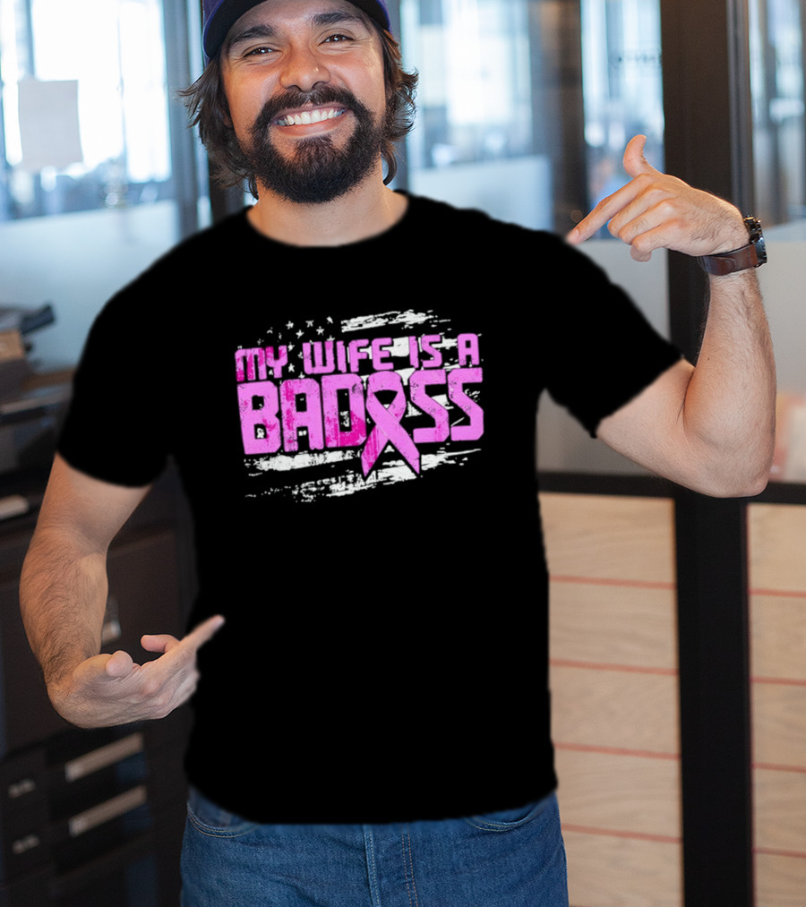 My Wife Is A Badass Breast Cancer Awareness Pink Ribbon Flag T-Shirt