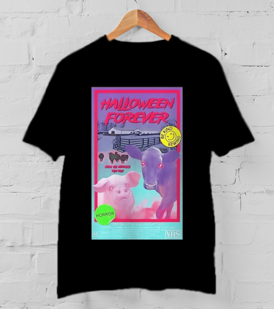 Halloween Forever Be Kind Rewind Forverland Farm Animal Sanctuary Horror VHS T-Shirt